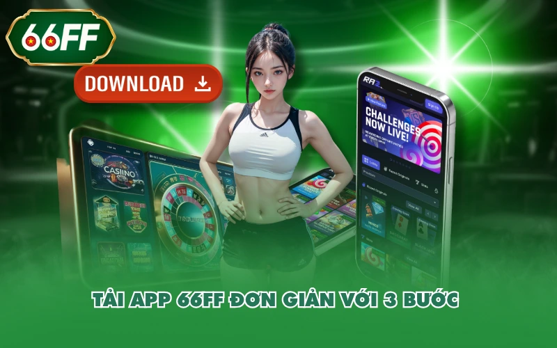 Trang Chủ 8 Tải app 66FF đơn giản với 3 bước
