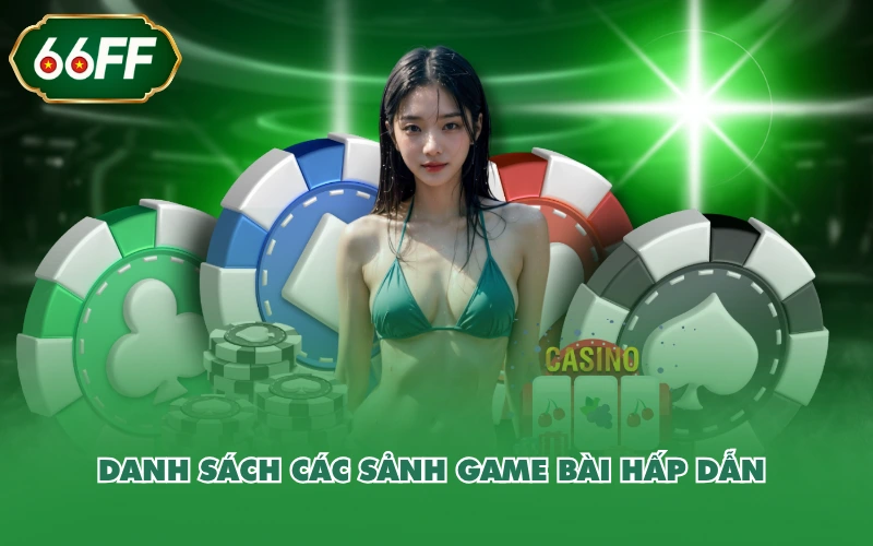 Casino 5 Danh sách các sảnh game bài hấp dẫn
