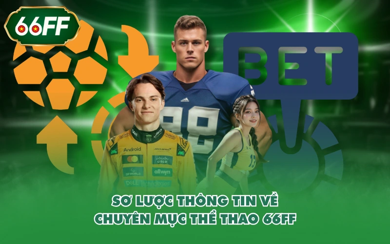 Thể thao 1 Sơ lược thông tin về chuyên mục thể thao 66FF